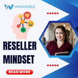 Developing the Right Mindset for Reselling Success